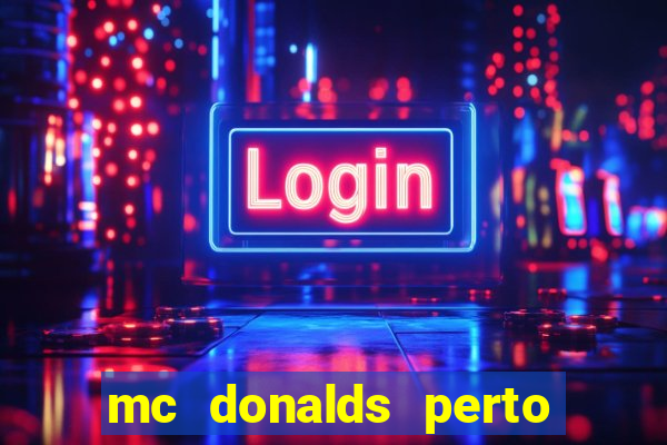 mc donalds perto de mim